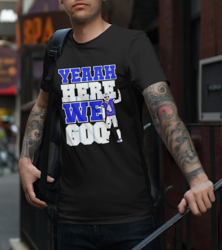 Yeaah Here We Go Dak Dallas Football Quarterback T-Shirt
