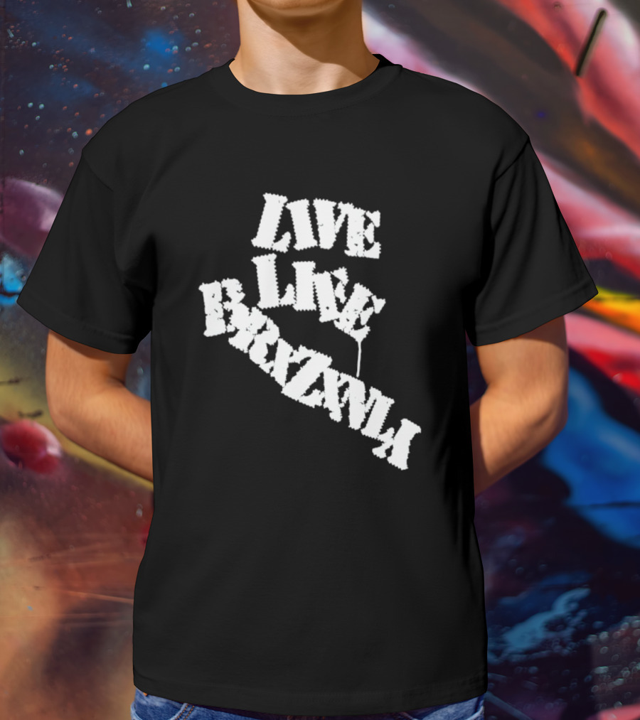 Live Life Brxzxnly T-Shirt