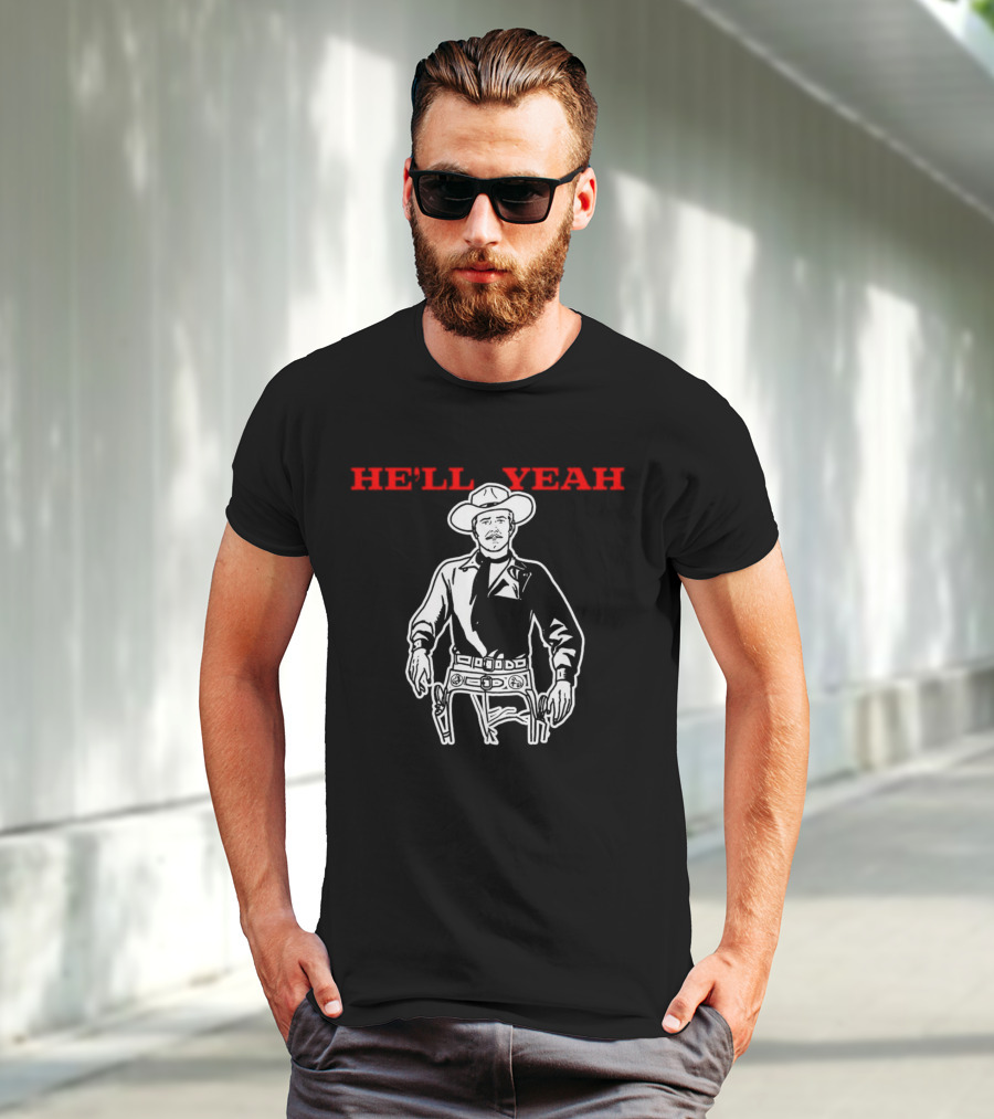 HE'LL YEAH Cowboy T-Shirt