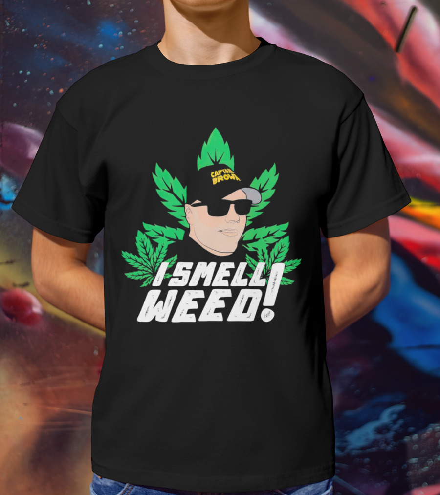 Captain Danny Brown I Smell Weed Leaf Hat Sunglasses T-Shirt