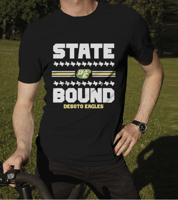 STATE BOUND DESOTO EAGLES OE Logo With Texas Outline T-Shirt