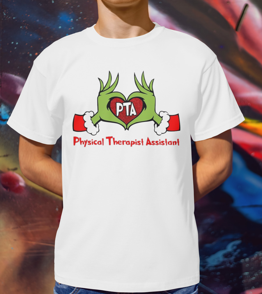 Grinch Hands Heart PTA Physical Therapist Assistant Christmas T-Shirt