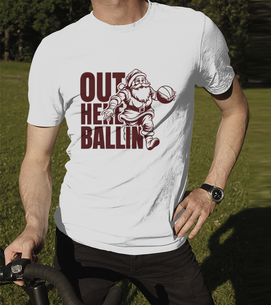 Out Here Ballin Santa Dribbling Basketball T-Shirt