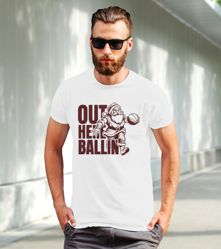 Out Here Ballin Santa Dribbling Basketball T-Shirt