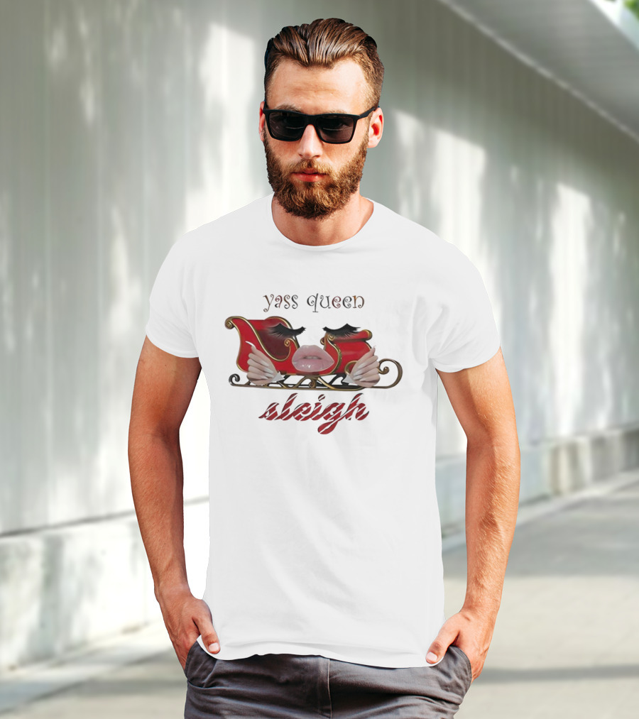 Yass Queen Sleigh Glamorous Red Lips Eyelashes Fierce Holiday T-Shirt