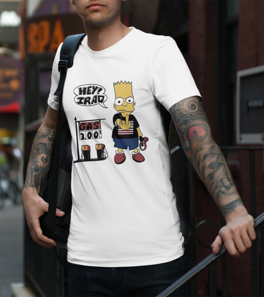 Bart Simpson Hey Iraq Gas 3.00 T-Shirt