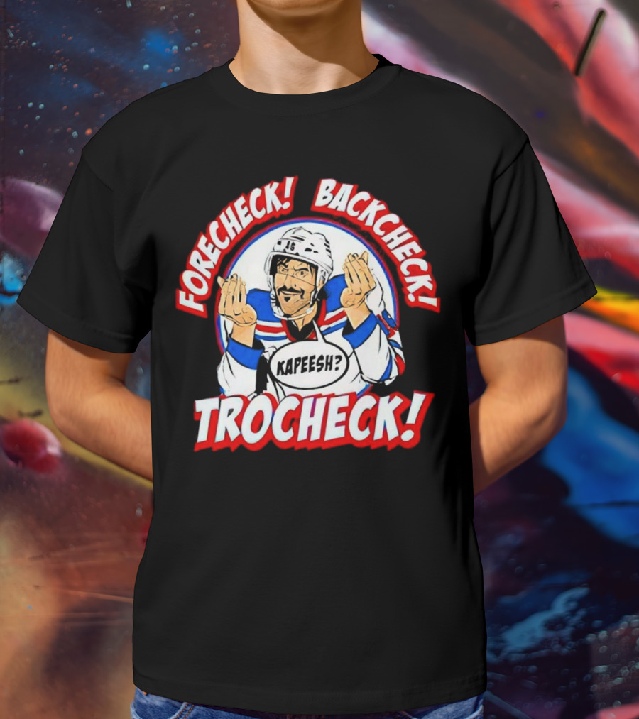 Forecheck Backcheck Trocheck Kapeesh Hockey Humor T-Shirt