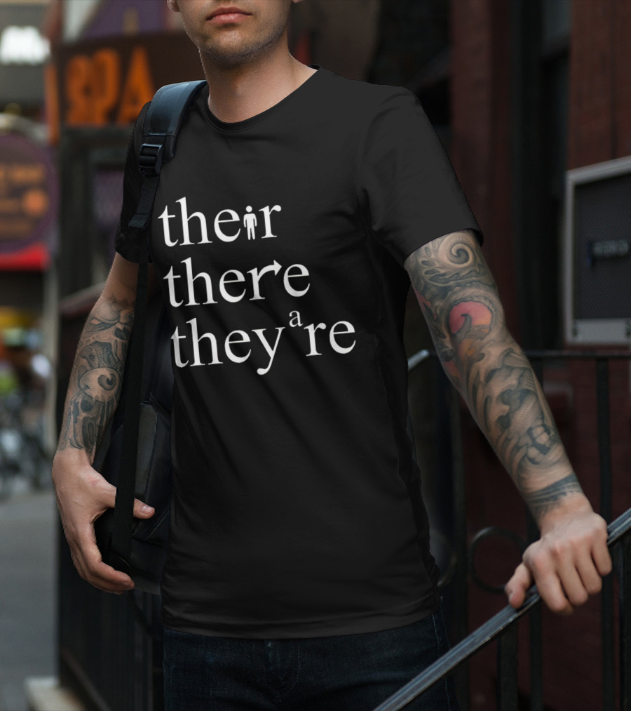Their There They’re Typography Play With Iconic Symbols T-Shirt