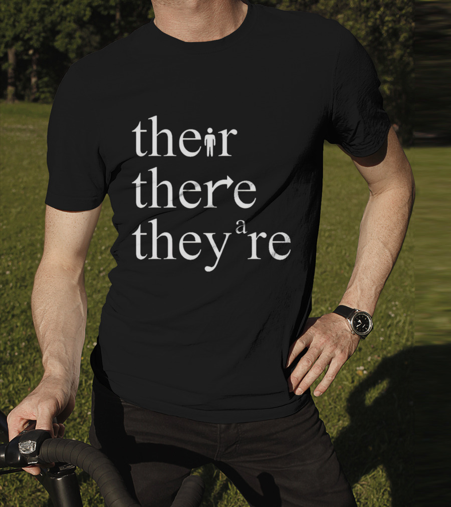Their There They’re Typography Play With Iconic Symbols T-Shirt