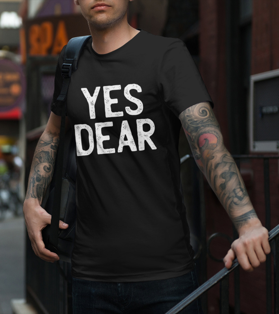 Yes Dear Simple T-Shirt
