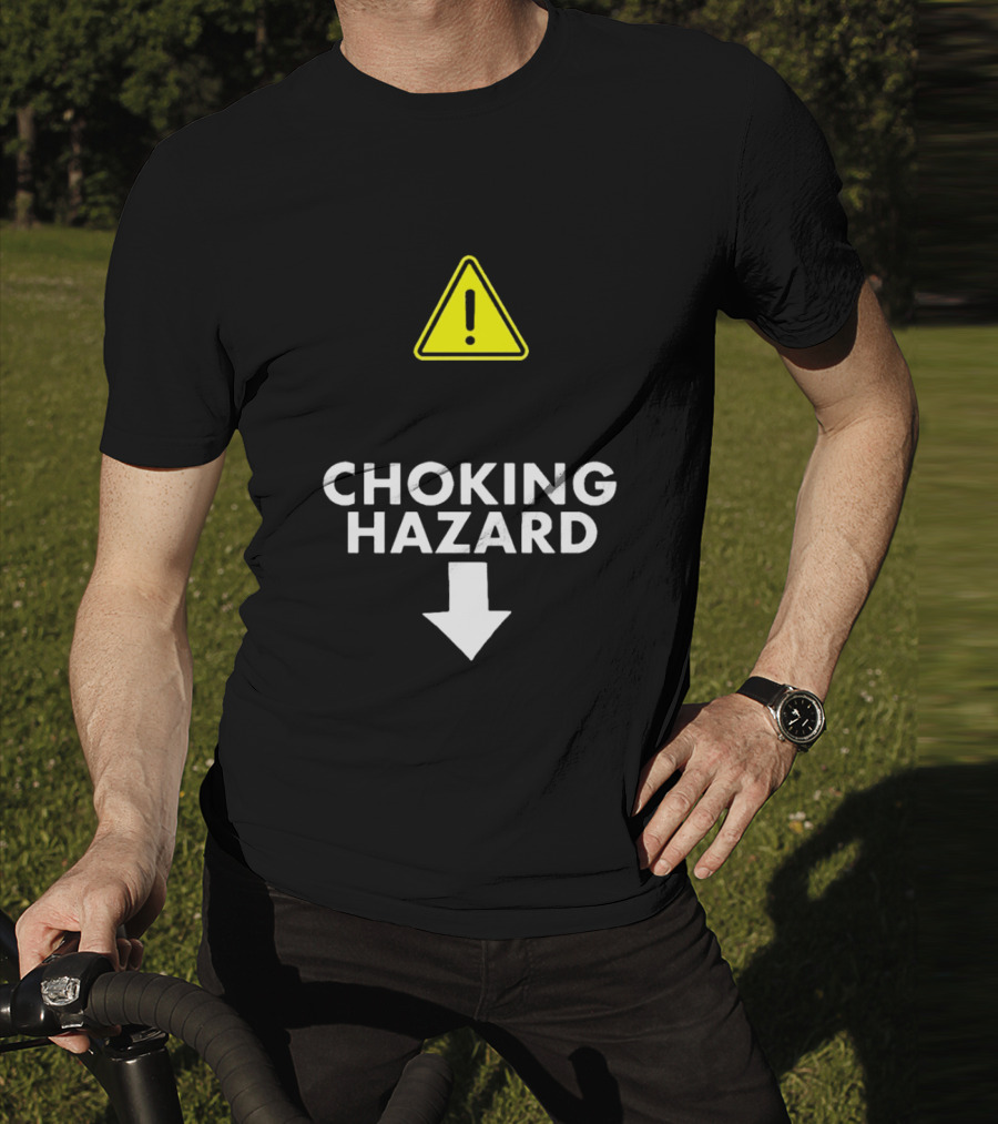 Caution Choking Hazard With Exclamation Warning Sign T-Shirt