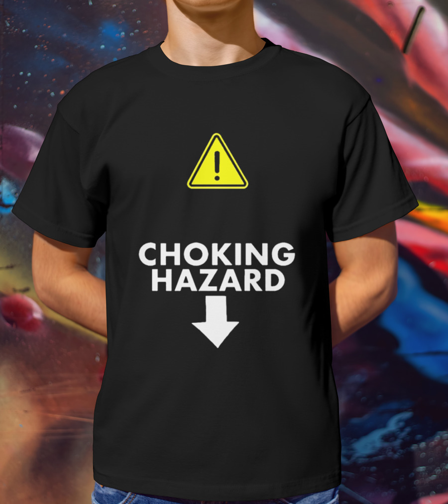 Caution Choking Hazard With Exclamation Warning Sign T-Shirt