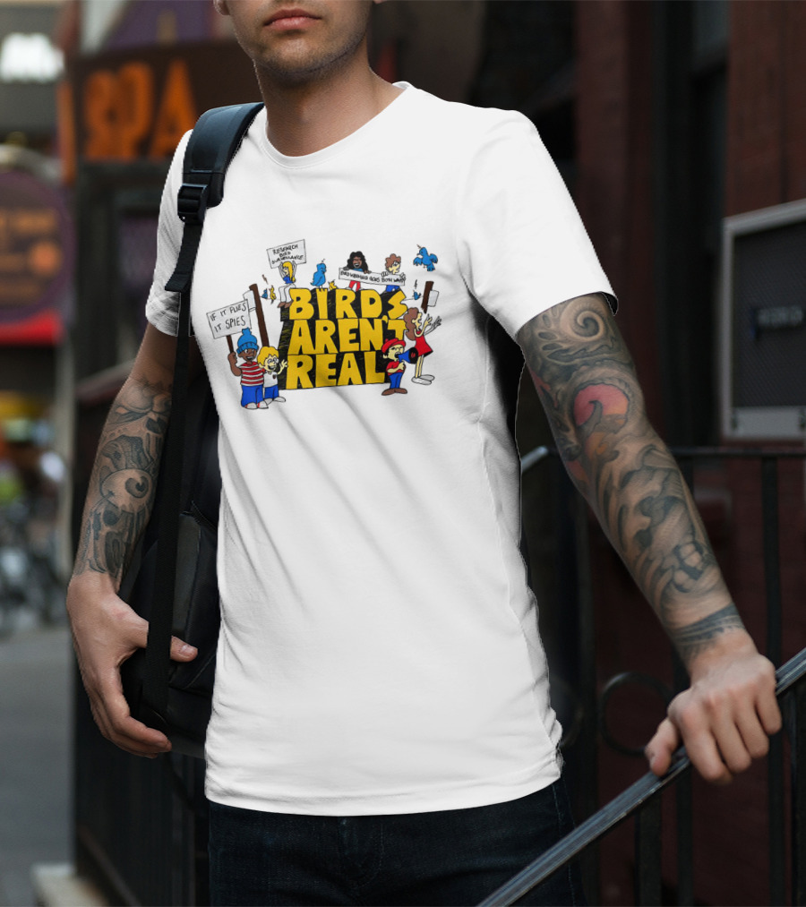 Birds Aren't Real If It Flies It Spies Protest Characters T-Shirt