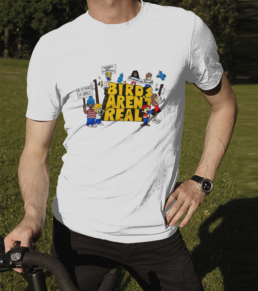 Birds Aren't Real If It Flies It Spies Protest Characters T-Shirt