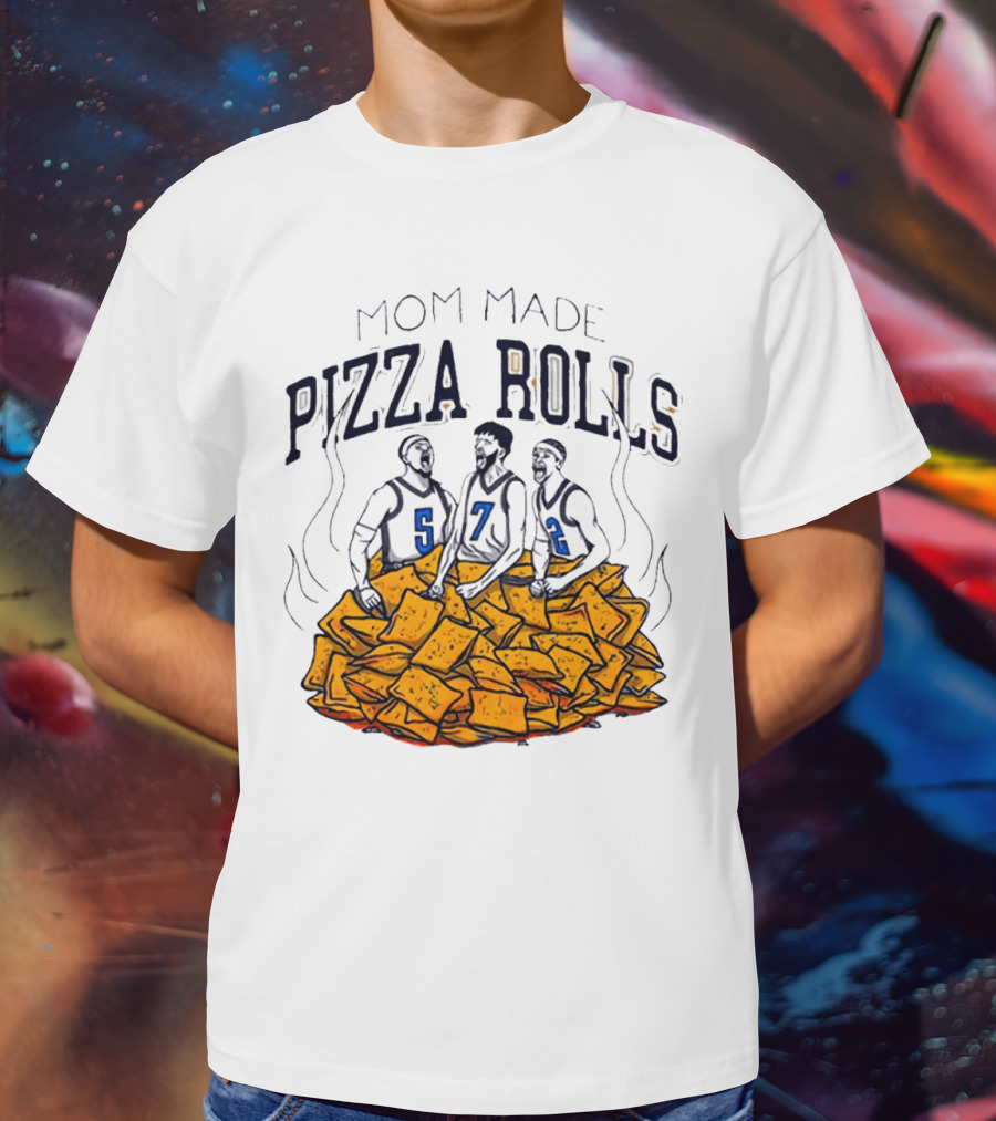 Mom Made Pizza Rolls Basketball Players Over Snacks T-Shirt