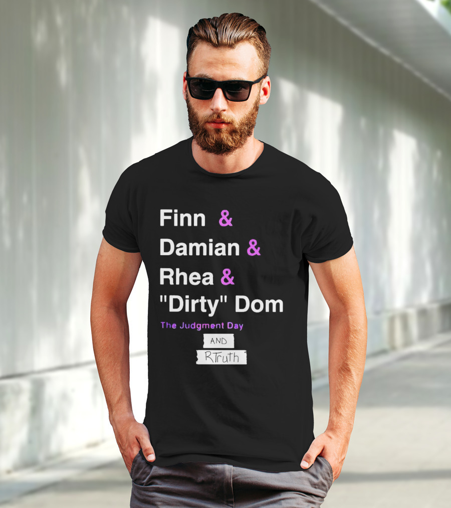 Finn Damian Rhea Dirty Dom The Judgment Day And RTruth T-Shirt