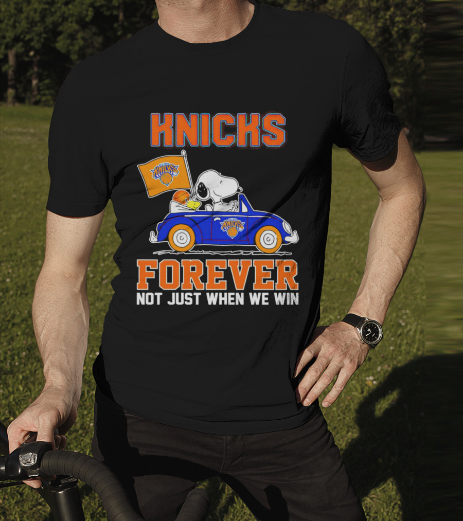 Knicks Forever Snoopy And Woodstock Driving Car Not Just When We Win T-Shirt