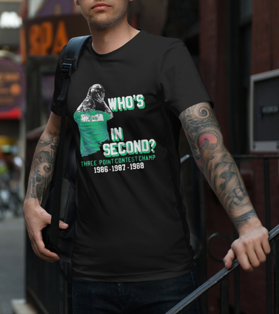 Larry Bird Who's In Second Three-Point Contest Champ 1986 1987 1988 T-Shirt