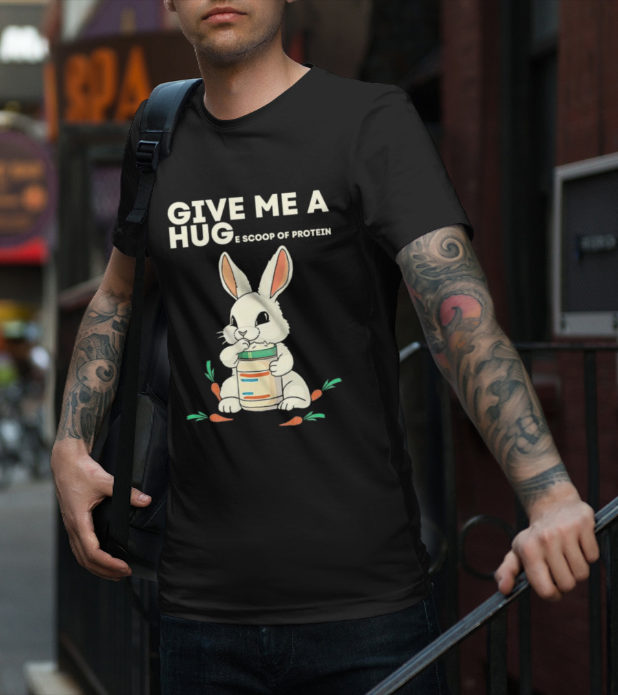 Give Me A Huge Scoop Of Protein Rabbit Carrots T-Shirt