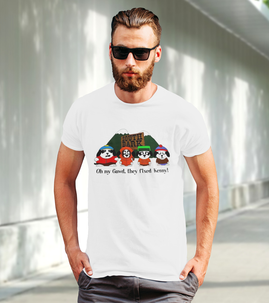 South Bark Oh My Gawd They Fixed Kenny T-Shirt