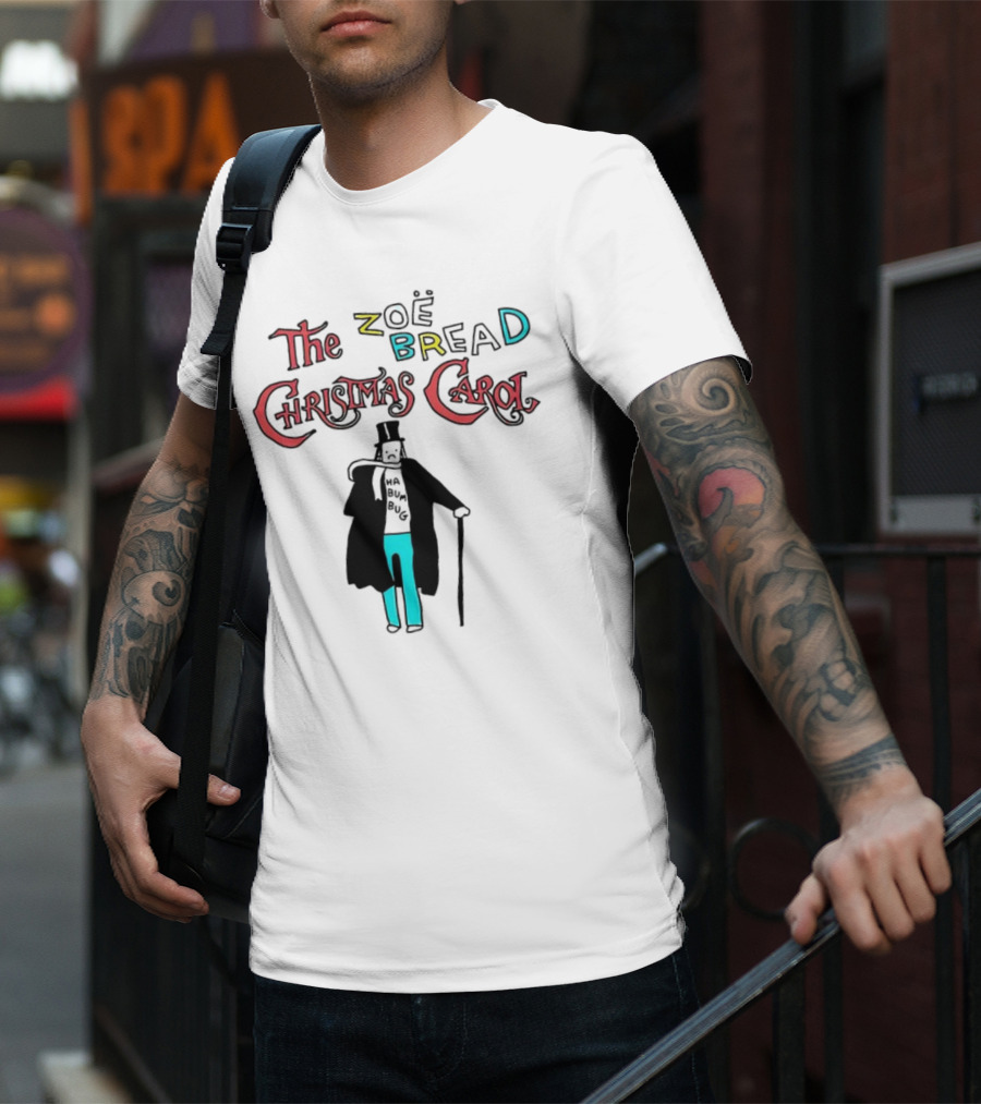 The Zoe Bread Christmas Carol Ha Bum Bug T-Shirt