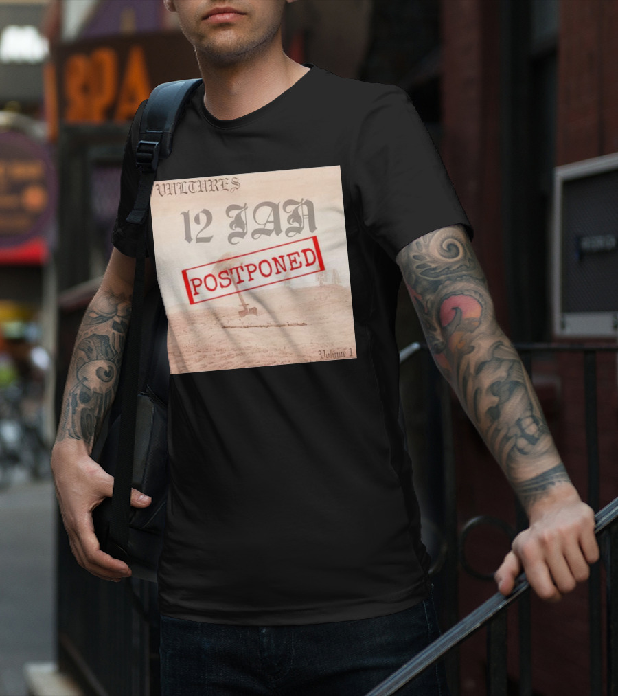 Vultures 12 Jan Postponed Volume 1 T-Shirt