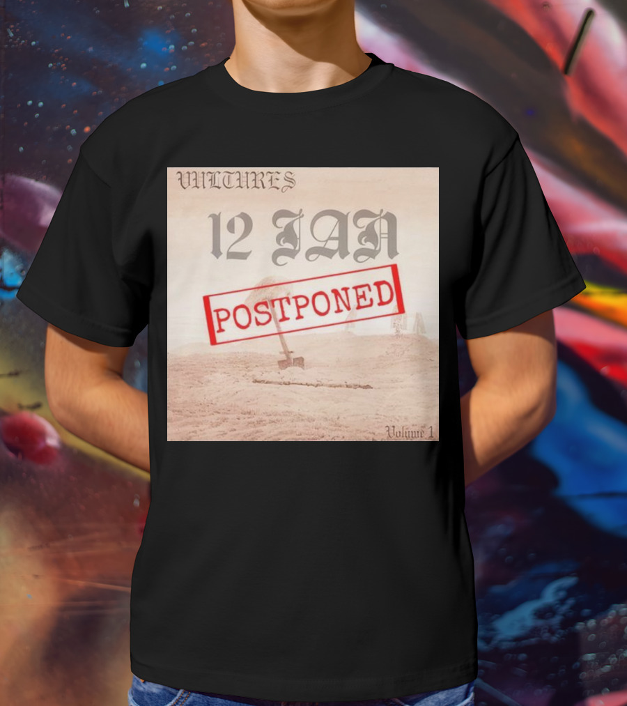 Vultures 12 Jan Postponed Volume 1 T-Shirt