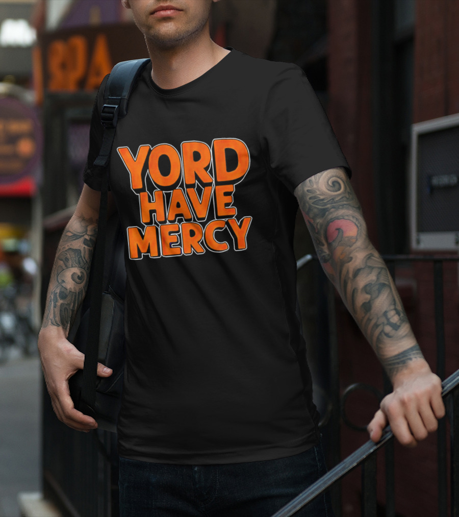 Yordan Alvarez Yord Have Mercy T-Shirt