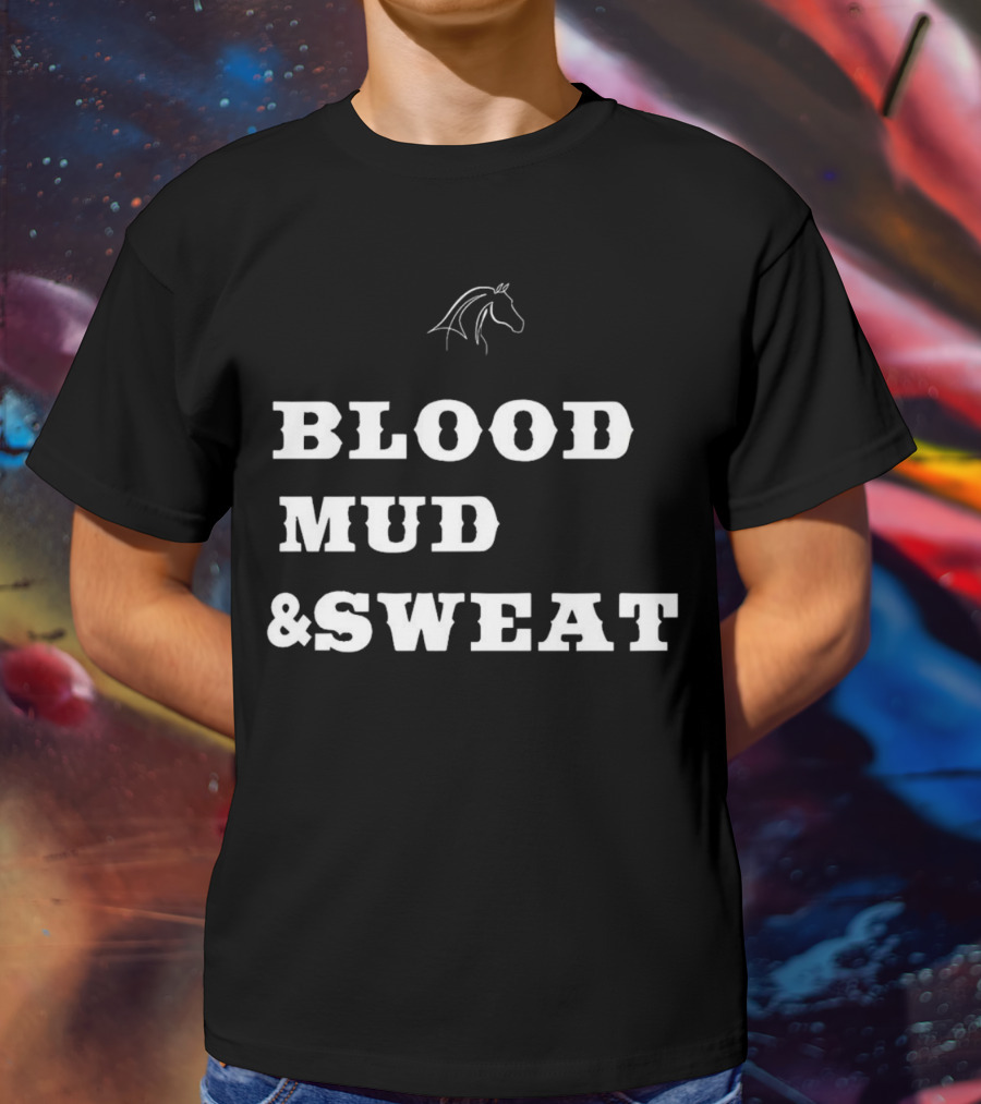 Blood Mud And Sweat Thoroughbred Horse Head T-Shirt