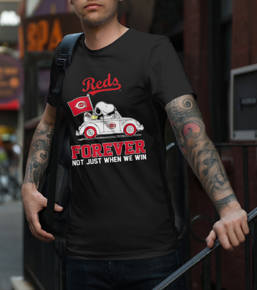 Reds Forever Snoopy Peanuts Cincinnati Not Just When We Win T-Shirt