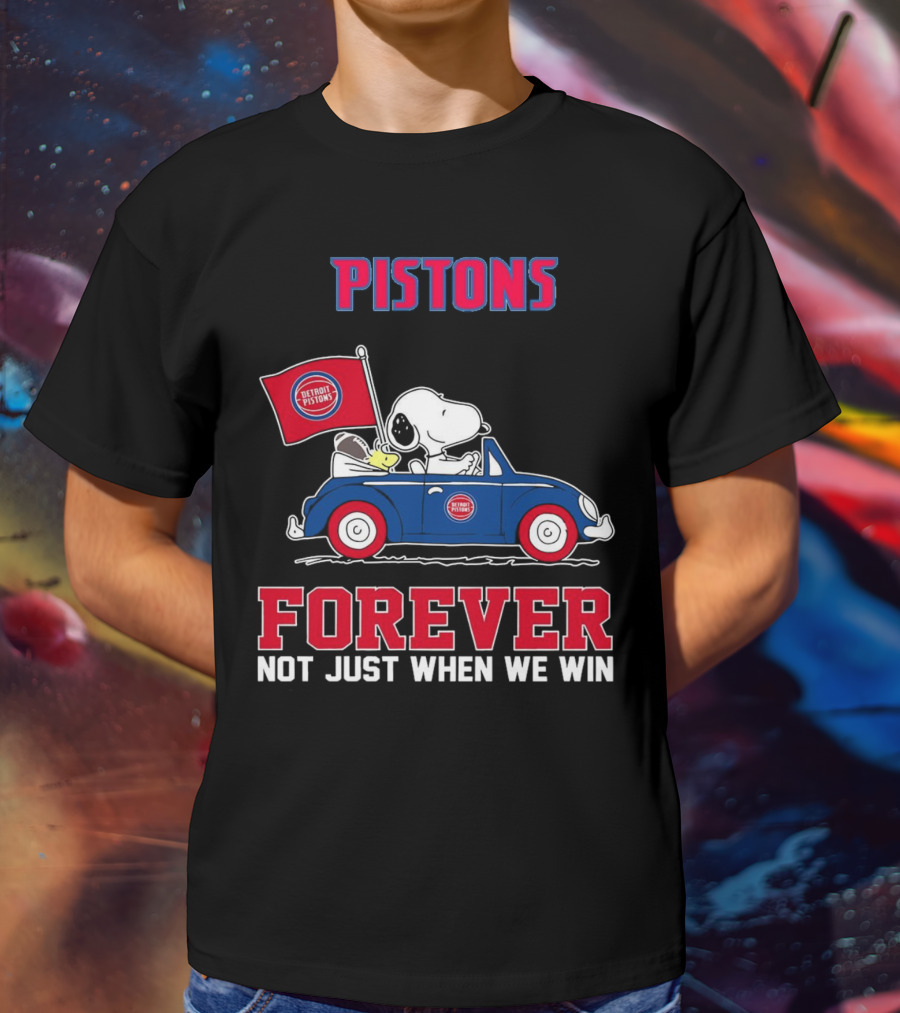 Pistons Snoopy Detroit Pistons Forever Not Just When We Win T-Shirt