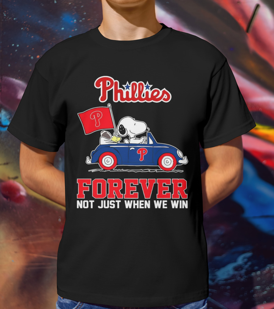 Phillies Snoopy Forever Not Just When We Win T-Shirt