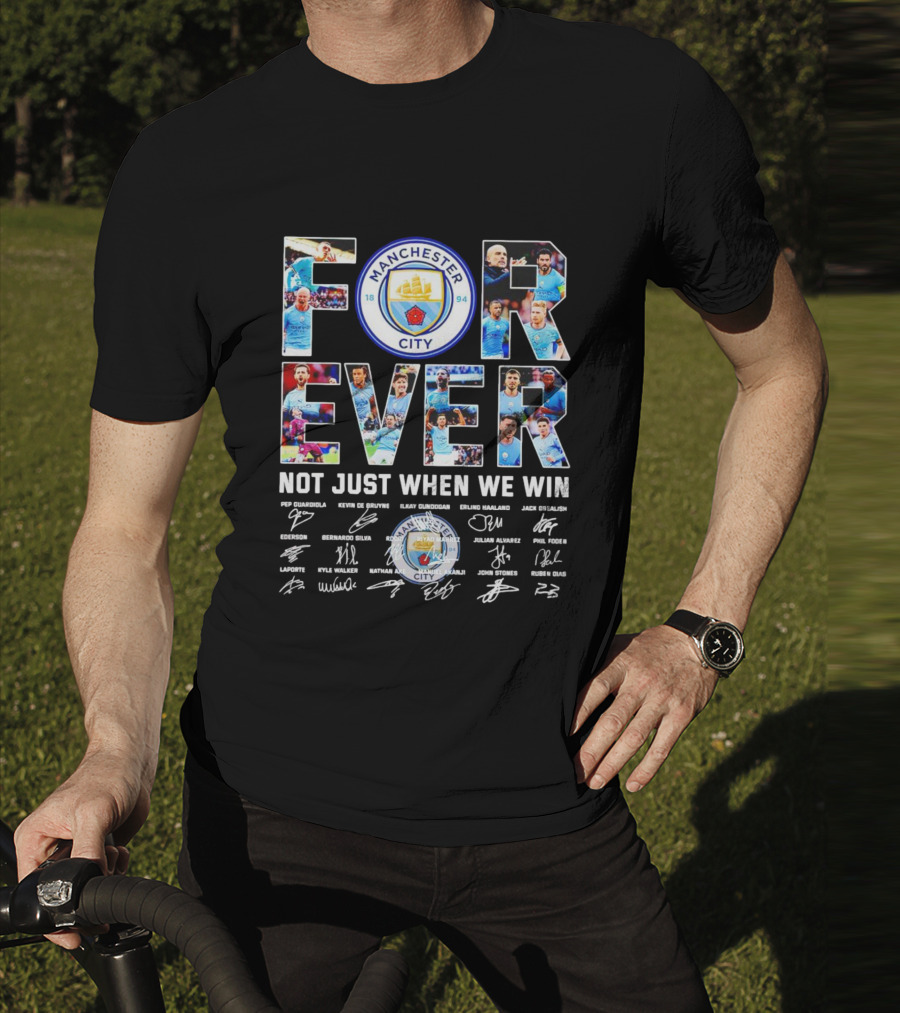 Manchester City F.C Forever Not Just When We Win Pep Guardiola Kevin De Bruyne Ilkay Gundogan Erling Haaland Signatures T-Shirt