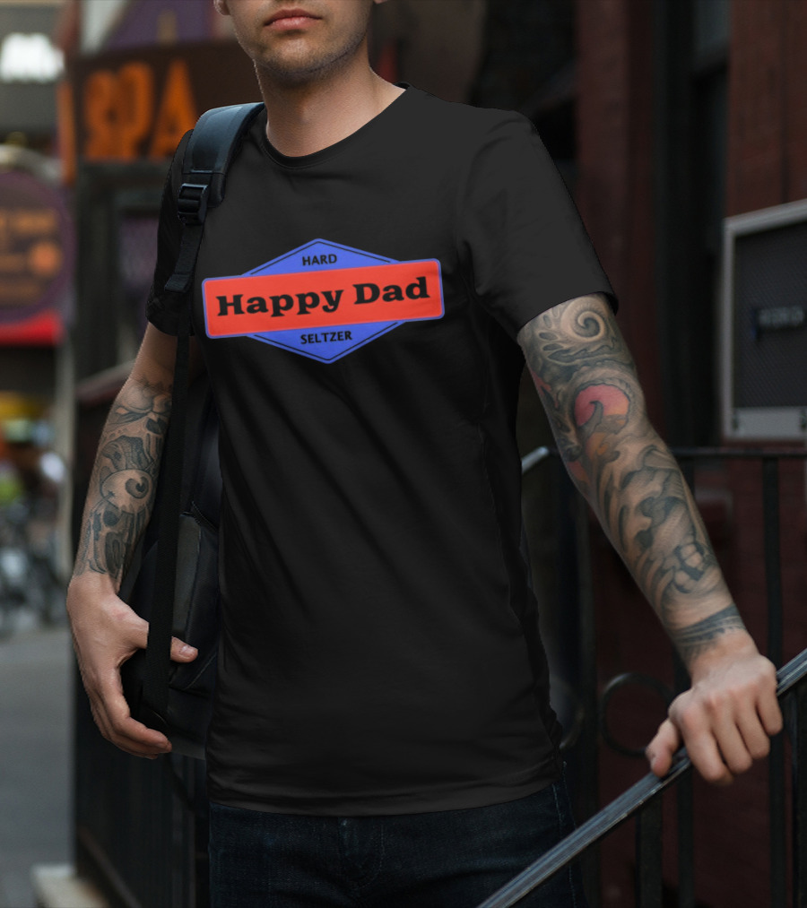 Happy Dad Hard Seltzer Blue And Red Label T-Shirt