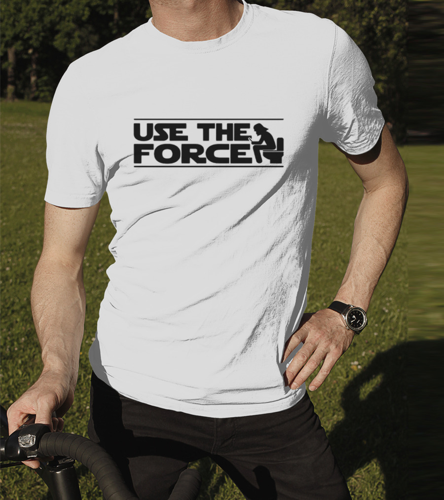 Use The Force Toilet Parody With Iconic Galactic Reference T-Shirt