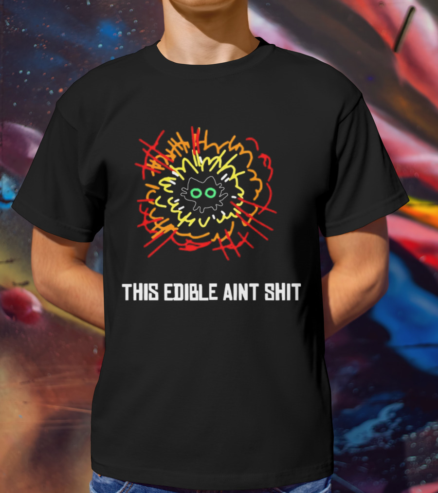 This Edible Ain't Shit Explosion Cat T-Shirt