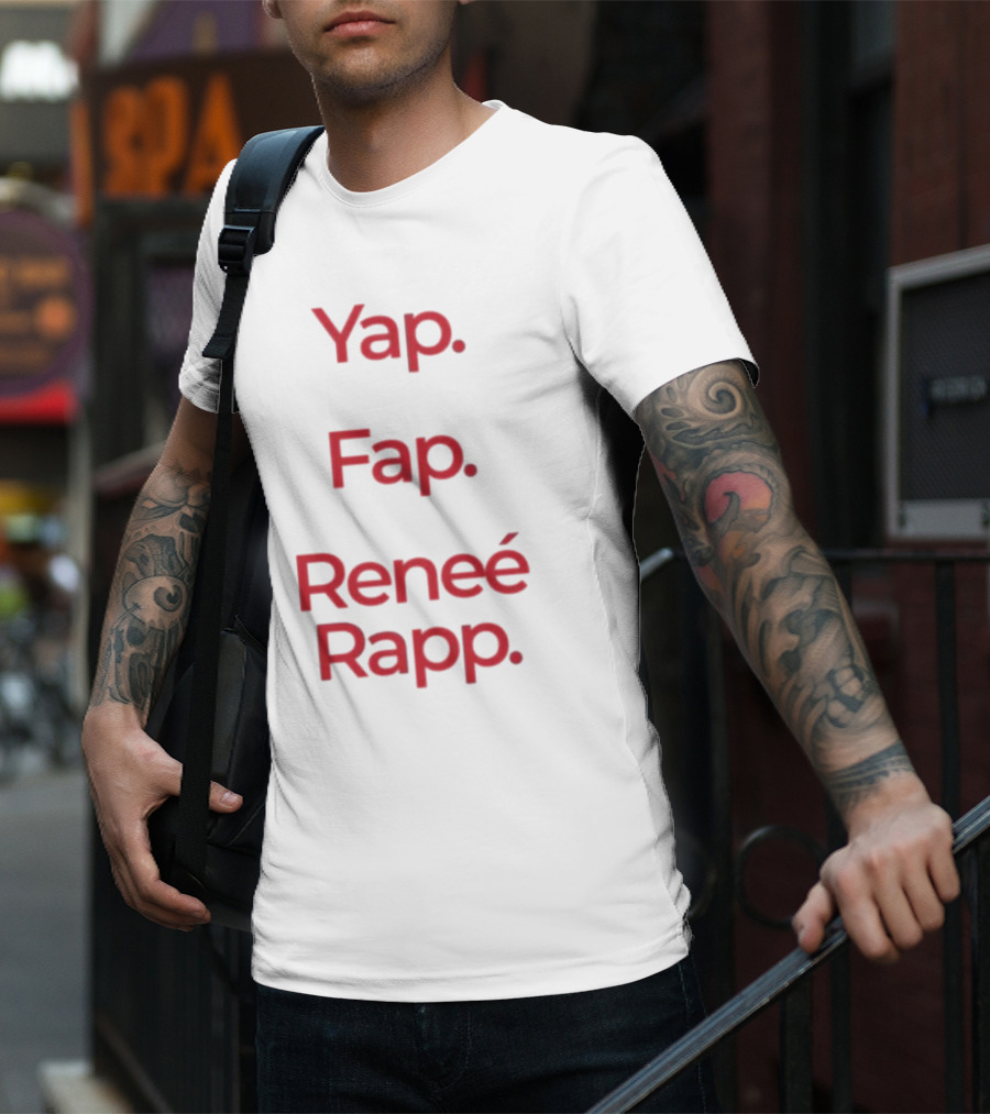 Yap Fap Renee Rapp T-Shirt