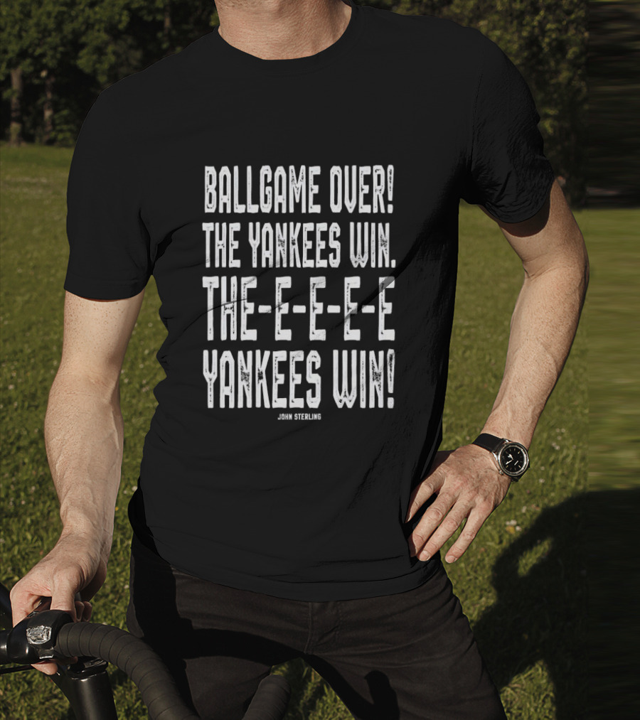 Ballgame Over The Yankees Win John Sterling Catchphrase T-Shirt
