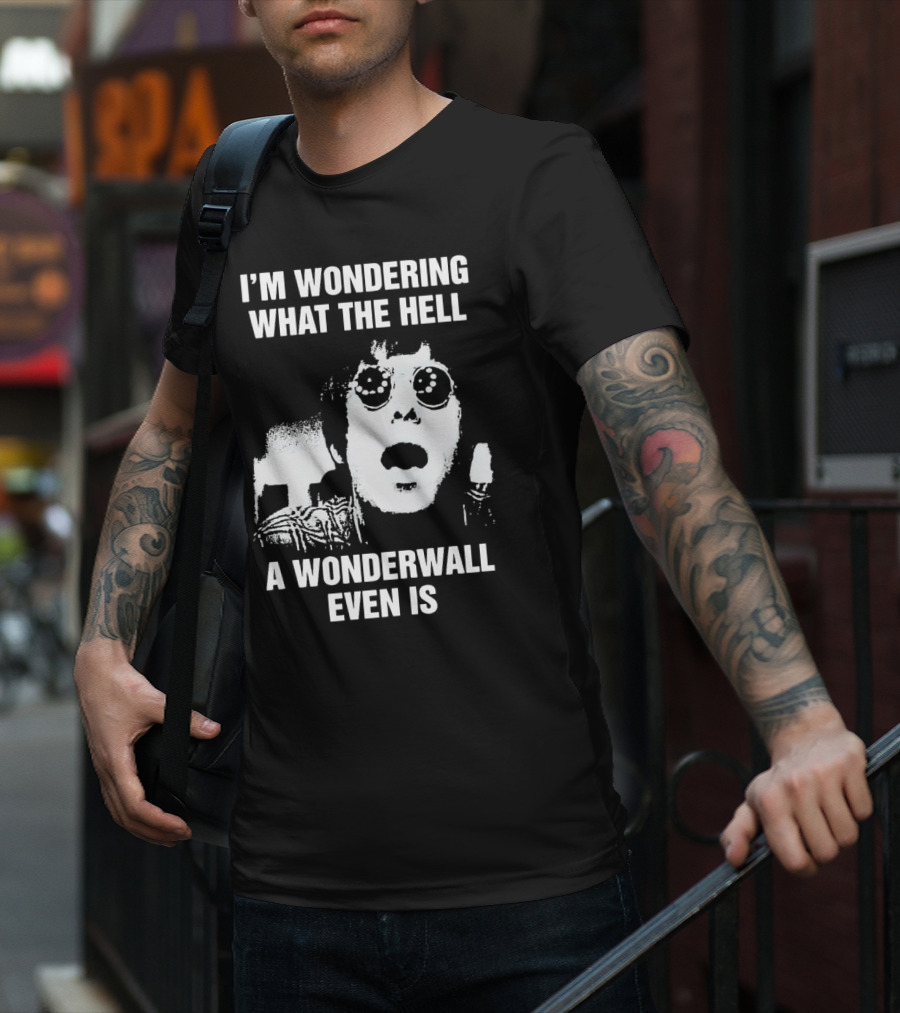 I’m Wondering What The Hell A Wonderwall Even Is Music Nostalgia Retro Sunglasses T-Shirt