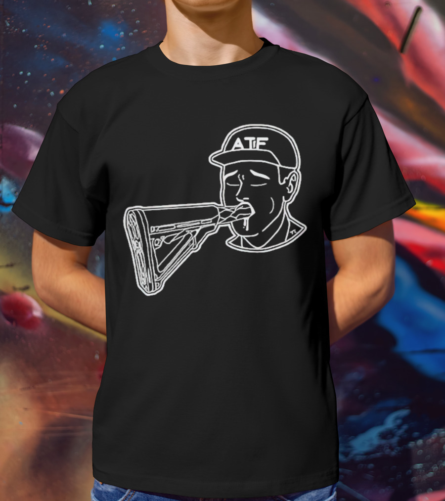 ATF Sucking Gun Rifle Stock Mouth T-Shirt