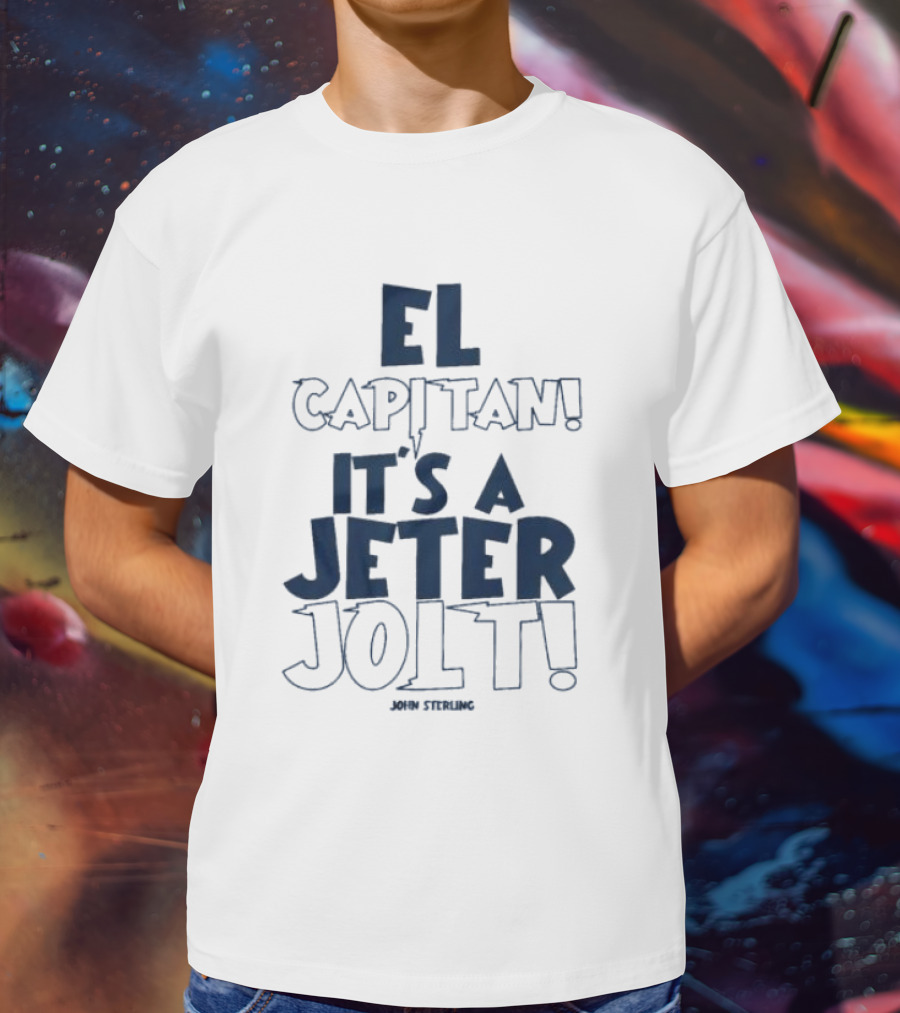 El Capitan It's A Jeter Jolt John Sterling T-Shirt