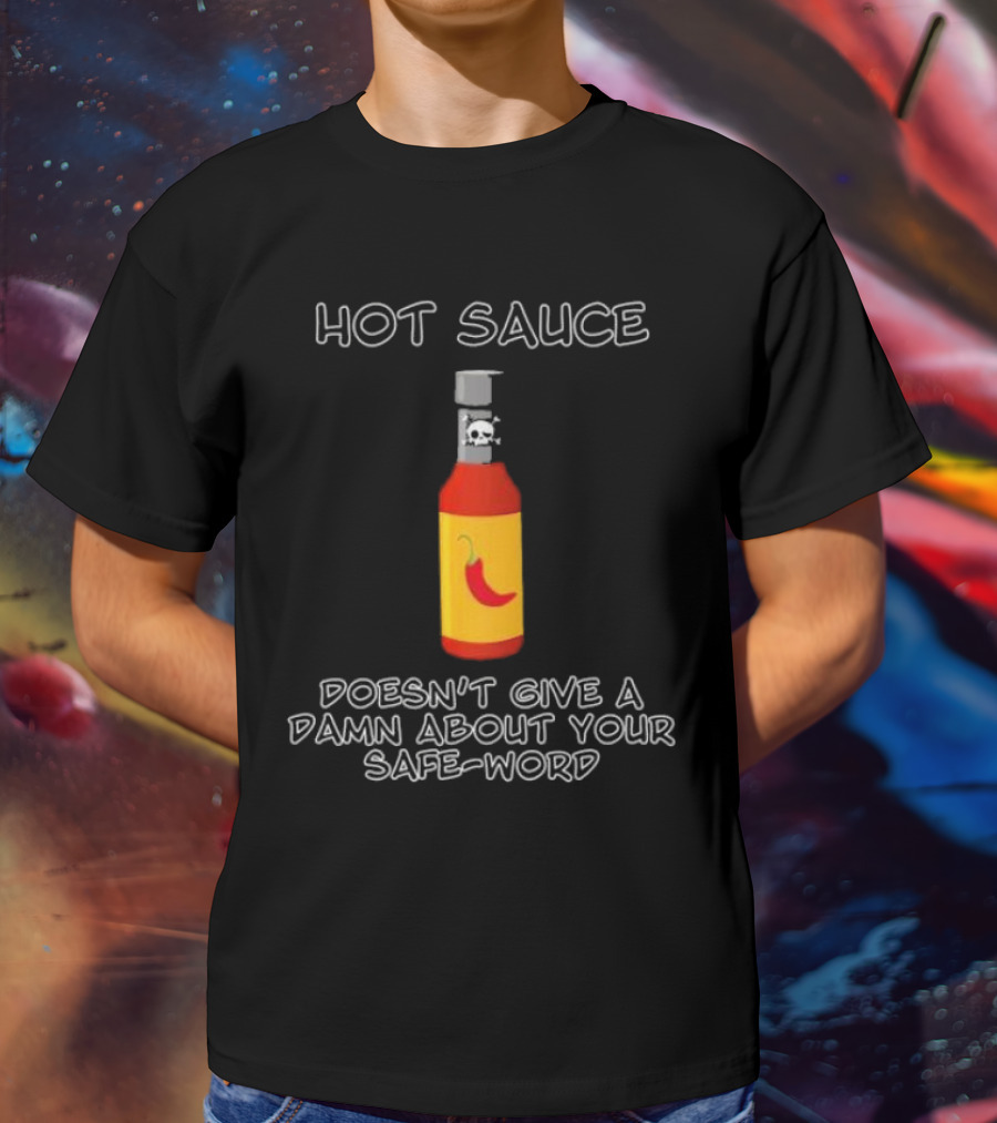 Hot Sauce Bottle With Red Pepper Doesn't Give A Damn About Your Safe-Word T-Shirt