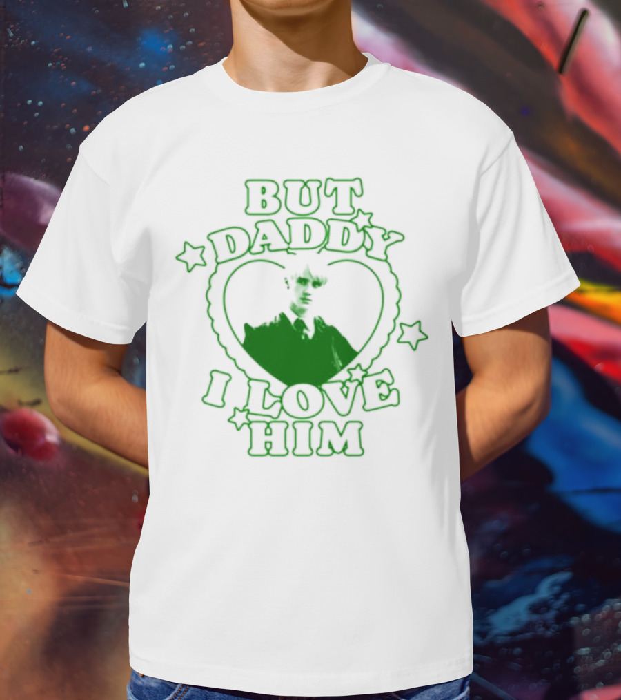 Draco Malfoy But Daddy I Love Him Heart Stars Green T-Shirt