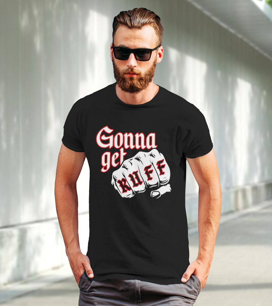 Gonna Get Ruff Buffalo Sabres Hockey Fist Bold Letters T-Shirt