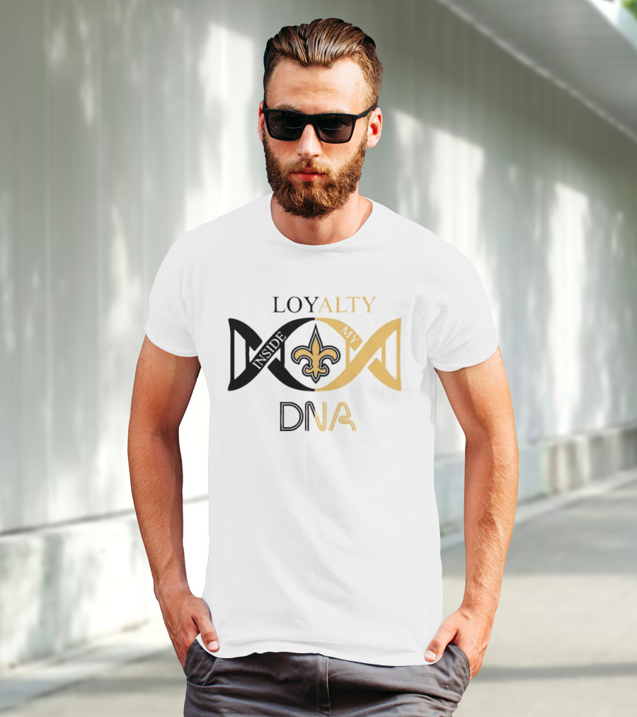 Loyalty Inside My DNA New Orleans Saints Fleur-de-Lis T-Shirt