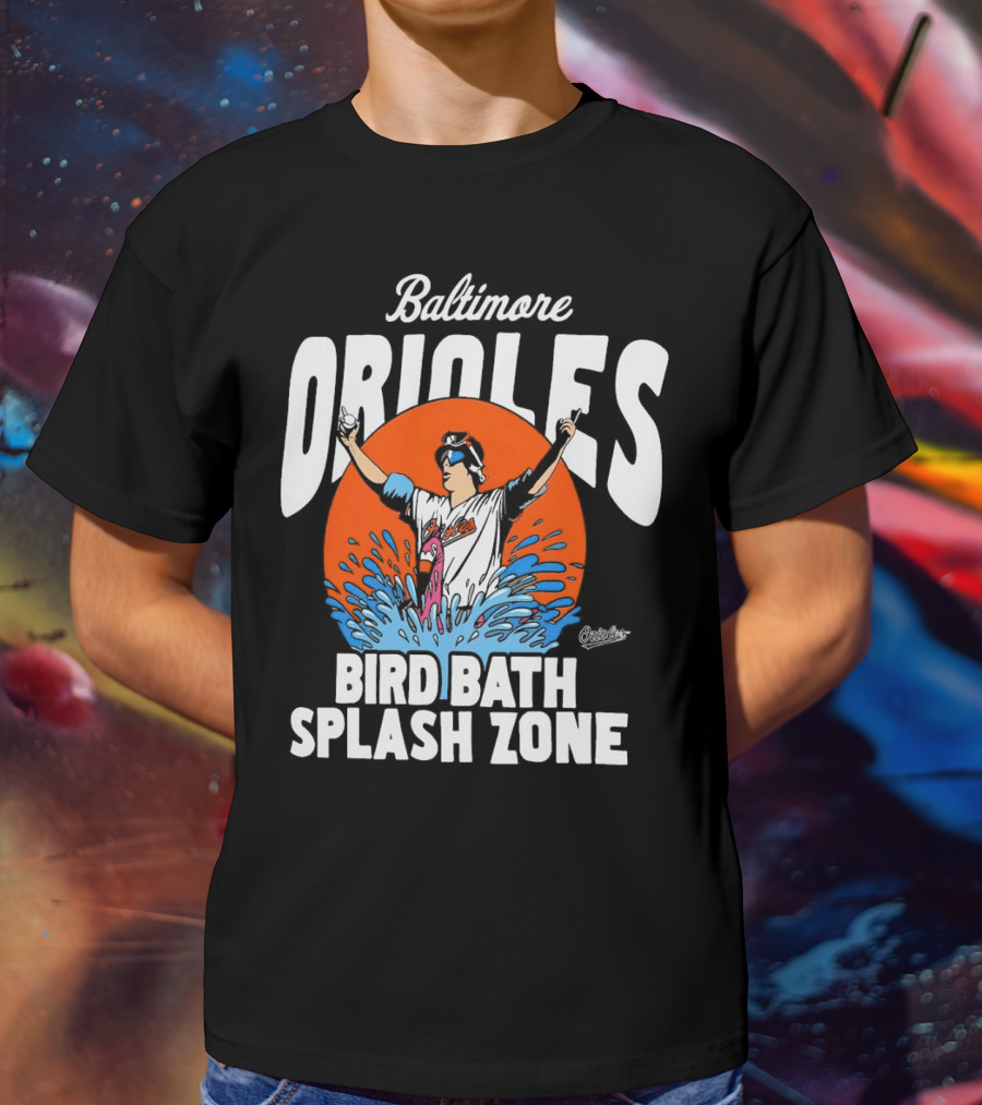 Baltimore Orioles Bird Bath Splash Zone Baseball T-Shirt
