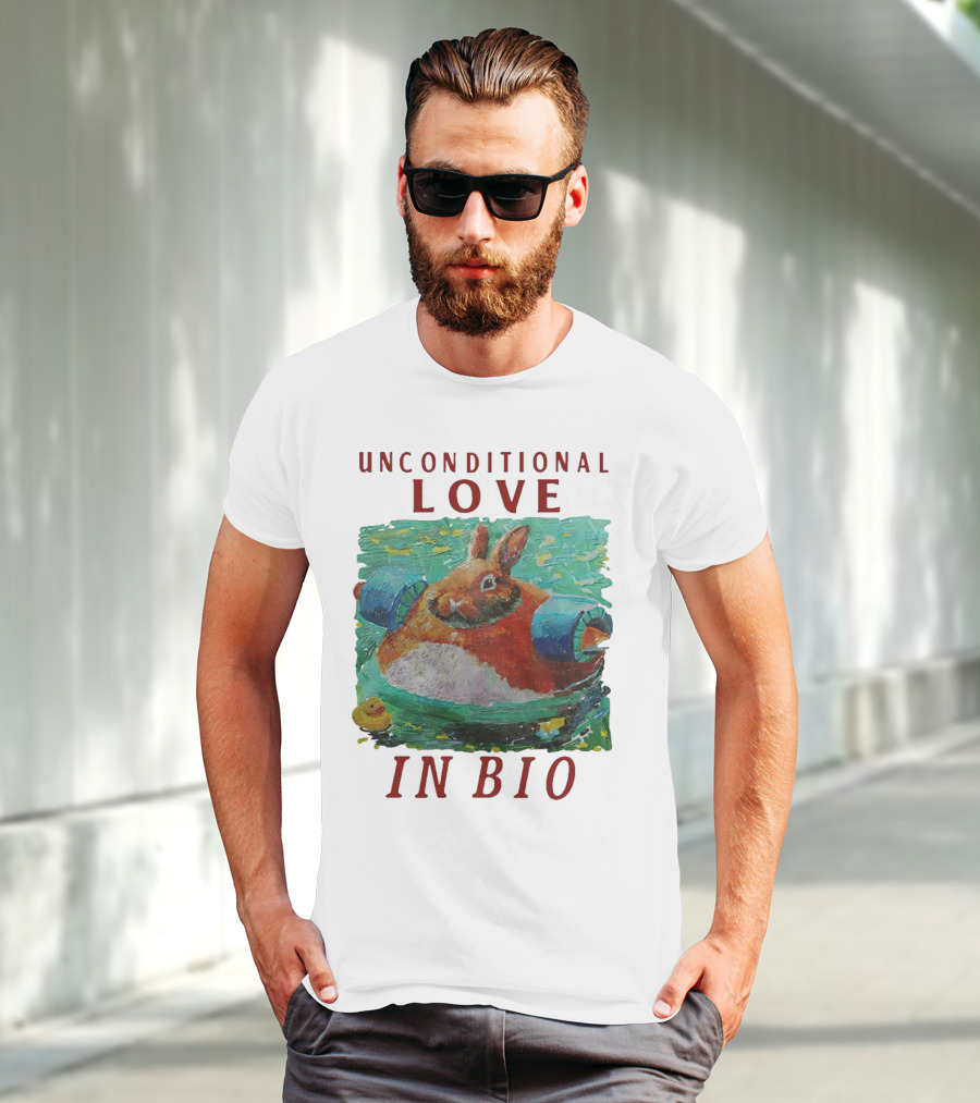 Unconditional Love In Bio Bunny With Pool Noodles And Rubber Duck T-Shirt