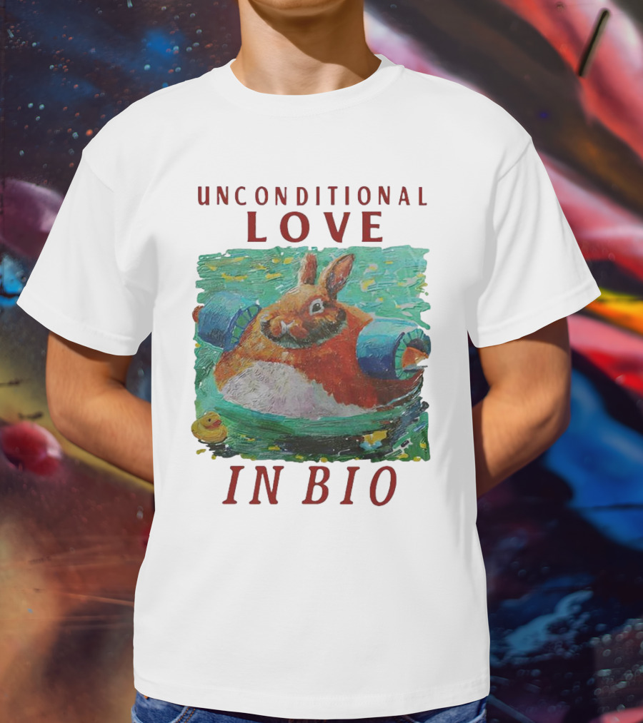 Unconditional Love In Bio Bunny With Pool Noodles And Rubber Duck T-Shirt