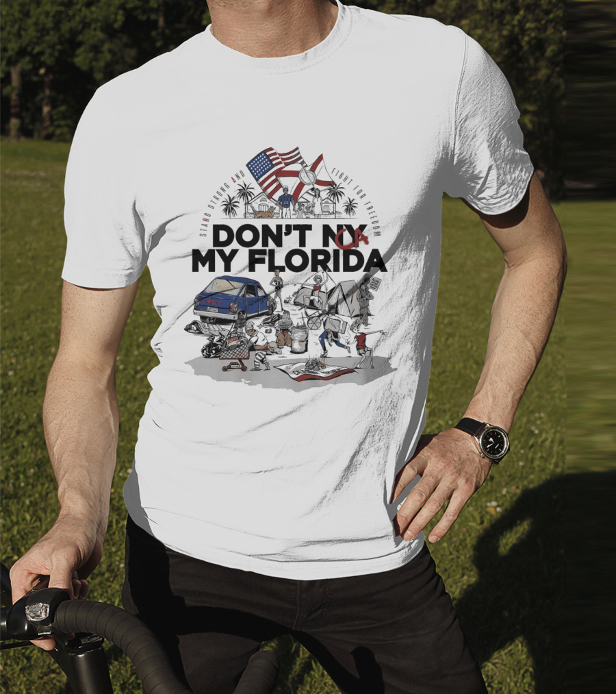 Don't CA My Florida Stand Strong And Fight For Freedom USA Flag Tent Truck Patriots T-Shirt