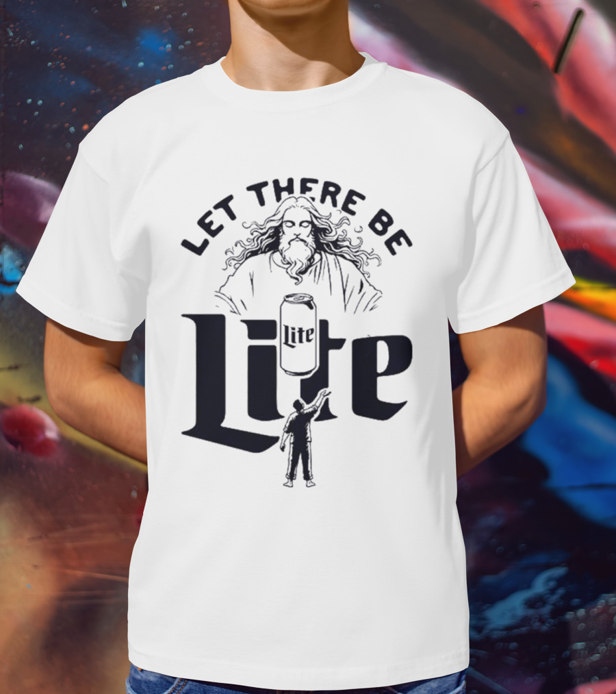 Let There Be Lite Jesus Design Featuring Beer Can And Figure T-Shirt